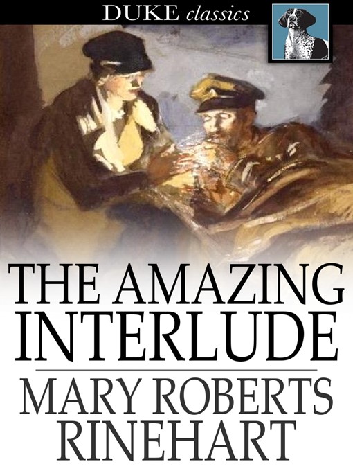 Title details for The Amazing Interlude by Mary Roberts Rinehart - Wait list
